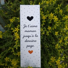 Marque-page maman _ « Je t'aime maman jusqu'à la dernière page »